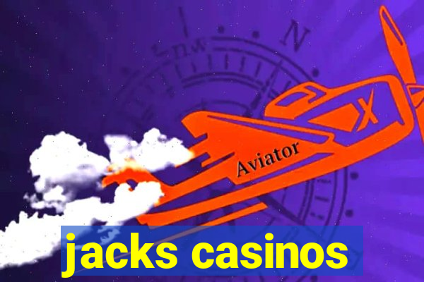 jacks casinos