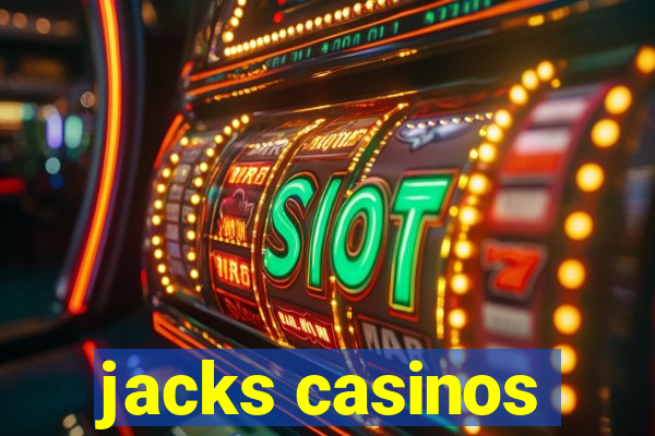 jacks casinos