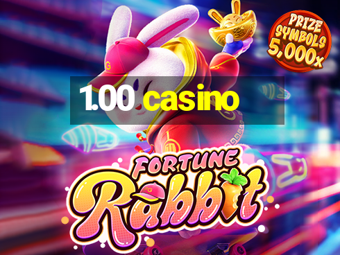 1.00 casino