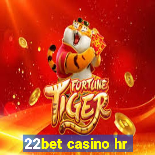 22bet casino hr