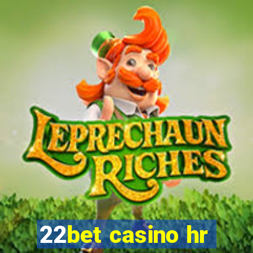 22bet casino hr