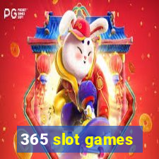 365 slot games