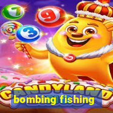 bombing fishing