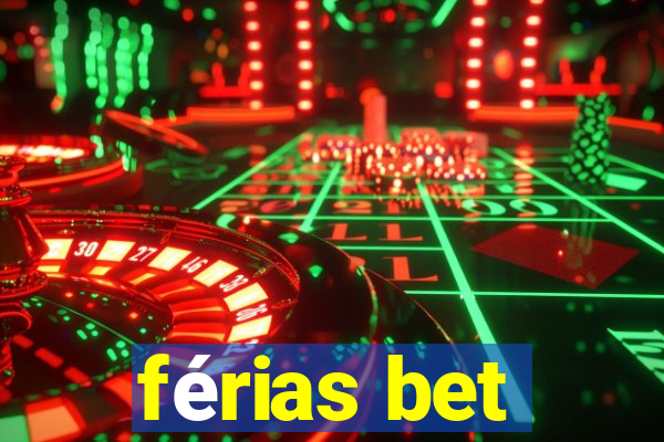 férias bet