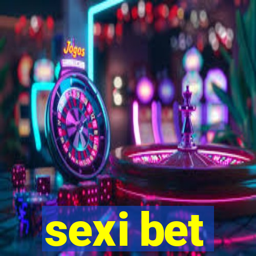 sexi bet