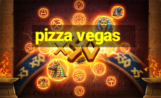 pizza vegas