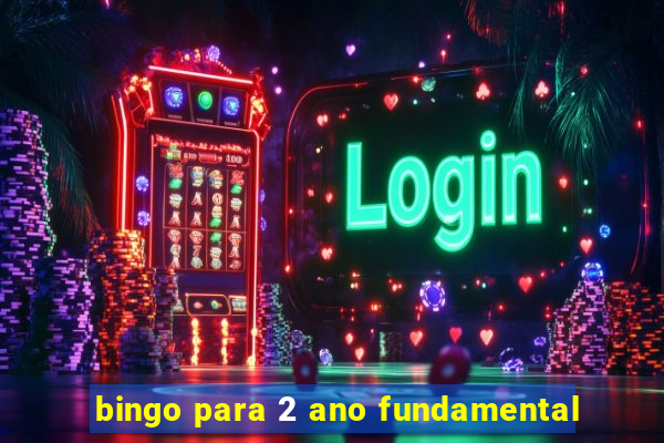 bingo para 2 ano fundamental