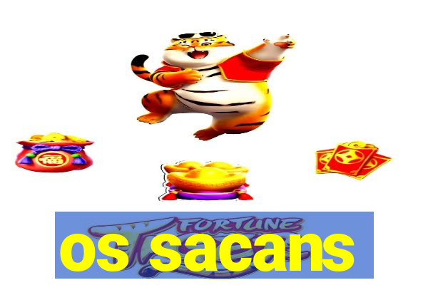 os sacans