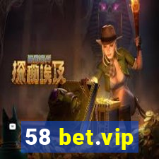 58 bet.vip