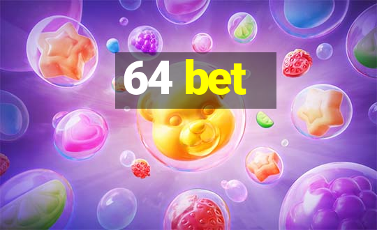 64 bet