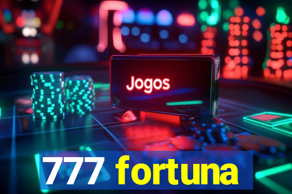 777 fortuna