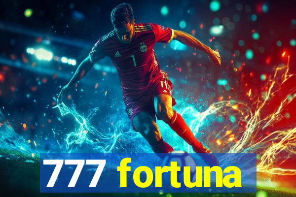 777 fortuna