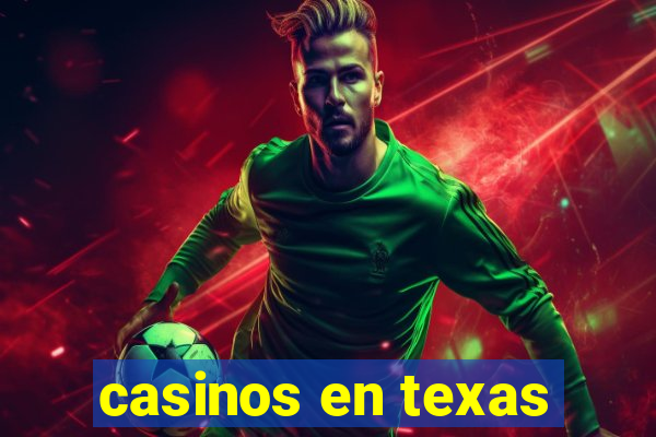 casinos en texas