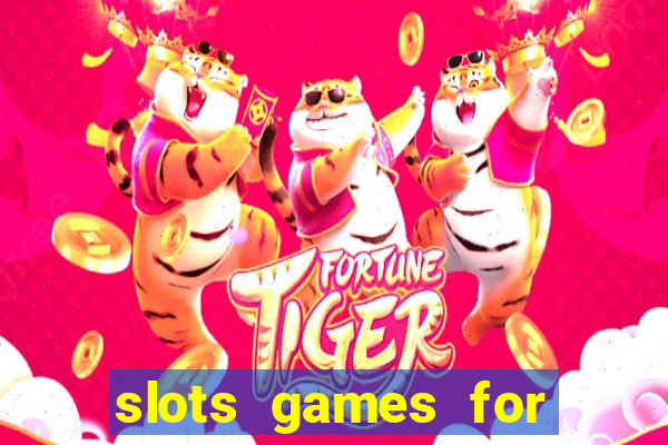 slots games for free no download