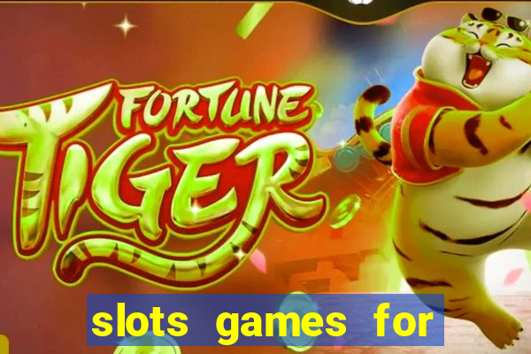 slots games for free no download