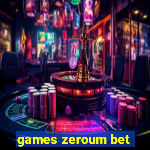 games zeroum bet