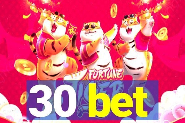 30 bet