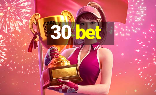 30 bet