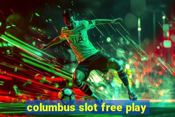 columbus slot free play