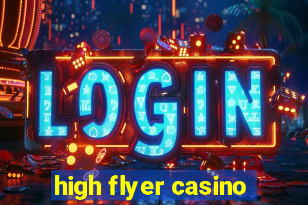 high flyer casino