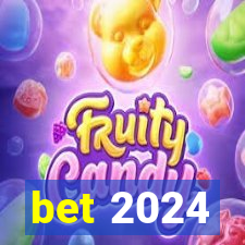 bet 2024