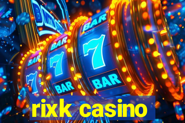 rixk casino