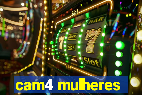 cam4 mulheres