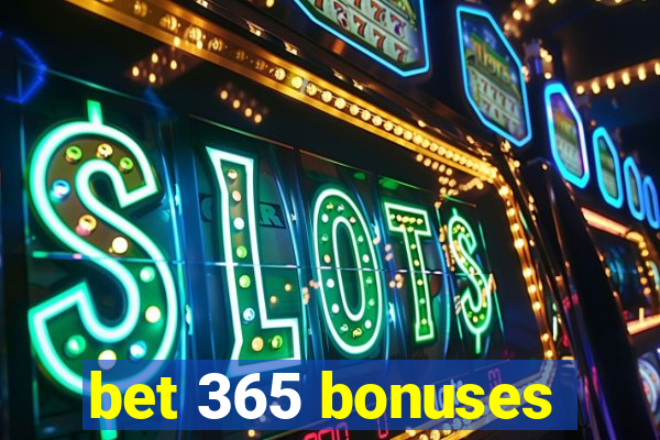 bet 365 bonuses