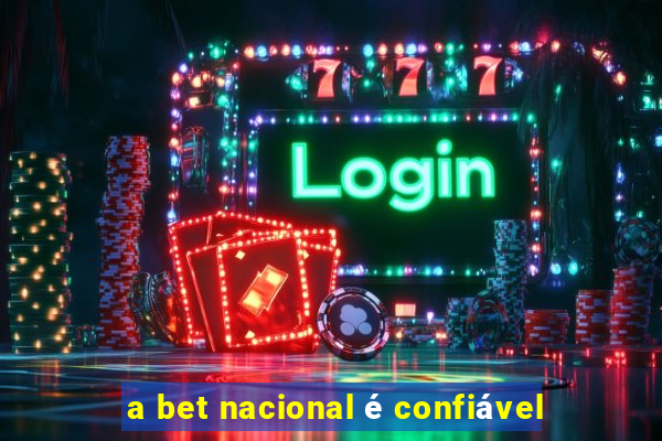 a bet nacional é confiável