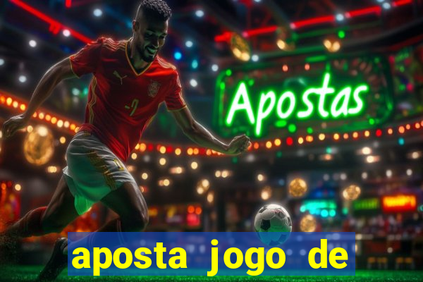 aposta jogo de futebol online