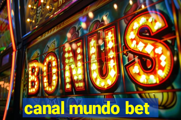 canal mundo bet