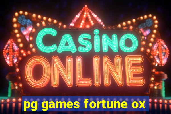 pg games fortune ox