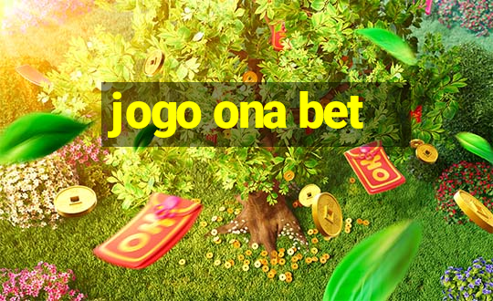 jogo ona bet