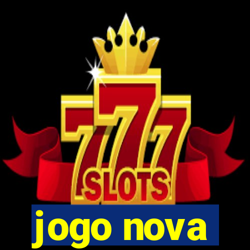 jogo nova