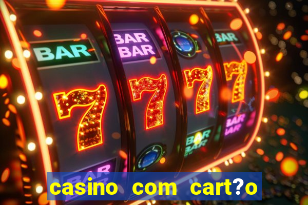 casino com cart?o de crédito