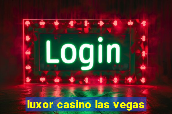 luxor casino las vegas