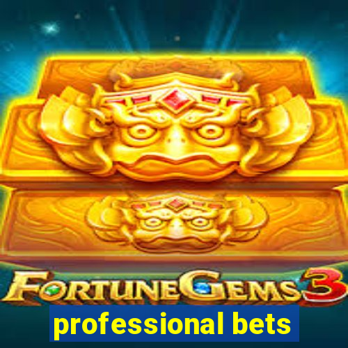 professional bets