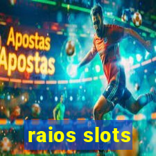 raios slots