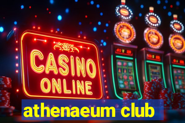 athenaeum club