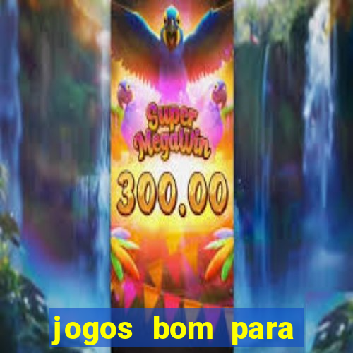 jogos bom para apostar hoje