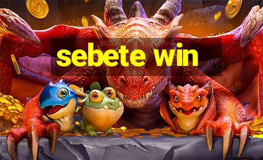 sebete win