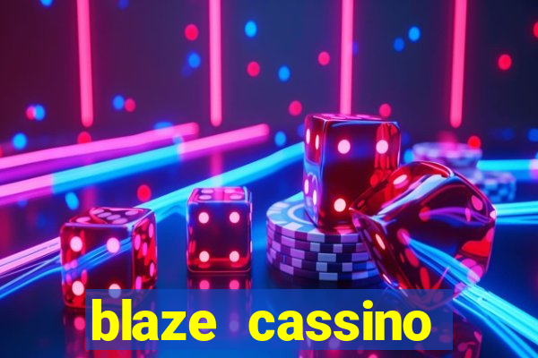 blaze cassino dinheiro online