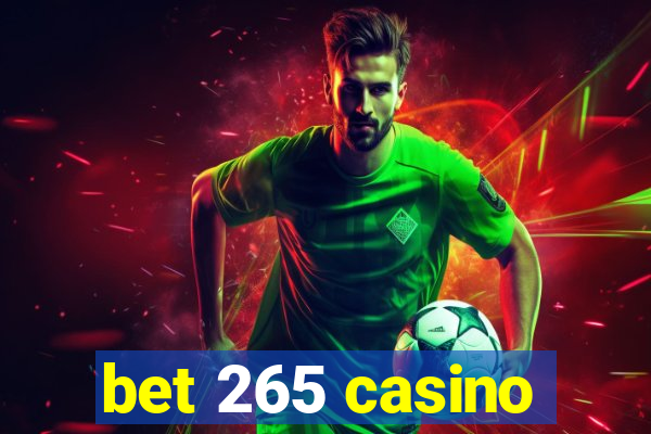 bet 265 casino