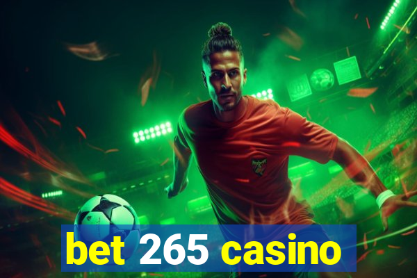 bet 265 casino