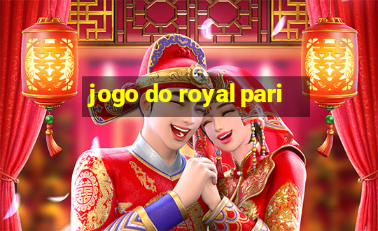 jogo do royal pari