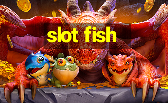 slot fish