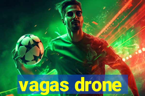 vagas drone