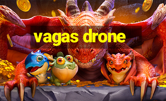 vagas drone