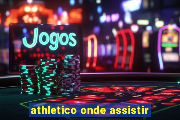 athletico onde assistir