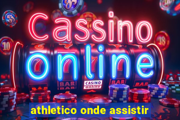 athletico onde assistir